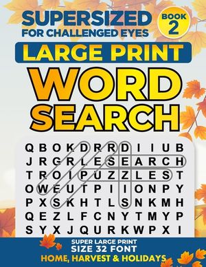 Supersized for Challenged Eyes: Large Print Word Search Puzzles for the Visually Impaired image number 0