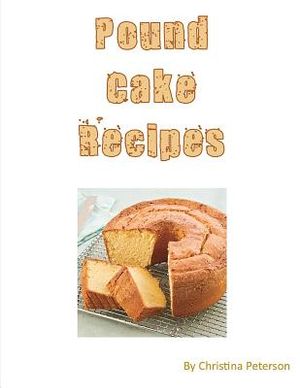 Pound Cake Recipes: Each Recipe Has a Following Note Page to Follow, Easy to Make image number 0