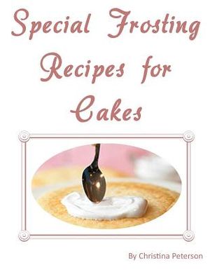 Special Frosting Recipes for Cakes: After Every Title of 24, There Is Note Page for Comments, image number 0