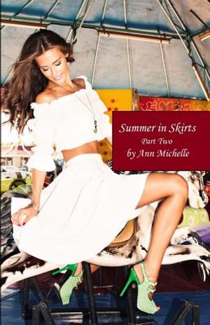 Summer in Skirts: Part Two: Queen of the Fair image number 0