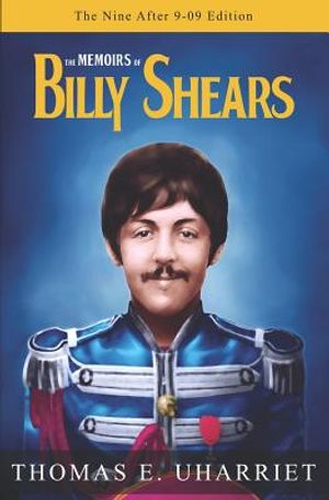 The Memoirs of Billy Shears: The Nine After 9-09 Edition image number 0