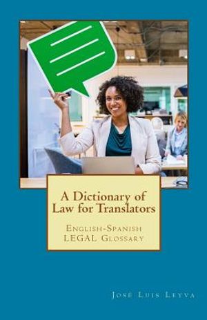 A Dictionary of Law for Translators: English-Spanish Legal Glossary image number 0