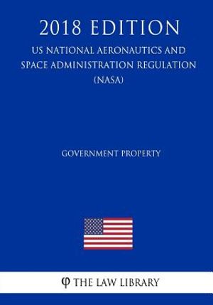 Government Property (US National Aeronautics and Space Administration Regulation) (NASA) (2018 Edition) image number 0