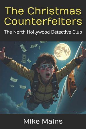 The Case of the Christmas Counterfeiters: Classic Books for Boys; Mystery Books for Kids image number 0