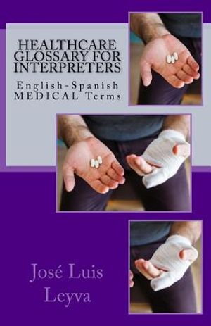 Healthcare Glossary for Interpreters: English-Spanish Medical Terms image number 0