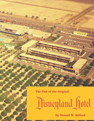 The End of the Original Disneyland Hotel image number 0