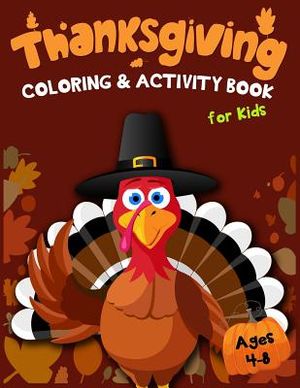 Thanksgiving Coloring & Activity Book for Kids Ages 4-8: 30 Funny Thanksgiving Games image number 0