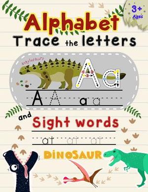 Alphabet Trace the Letters and Sight Words: Tracing Letter for Kids in Dinosaur Theme image number 0