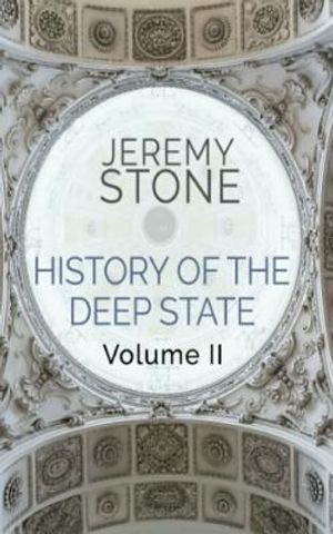 History of the Deep State: Volume II image number 0