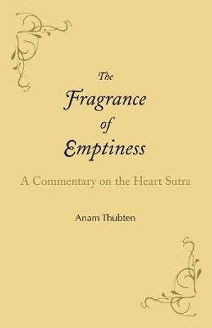 The Fragrance of Emptiness: A Commentary on the Heart Sutra image number 0