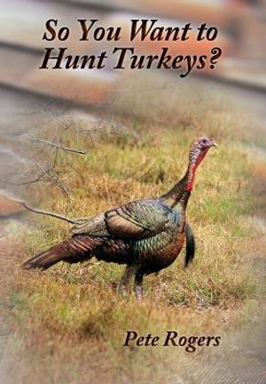 So You Want to Hunt Turkeys? image number 0