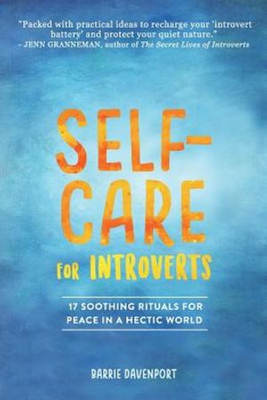 Self-Care for Introverts: 17 Soothing Rituals for Peace in a Hectic World image number 0