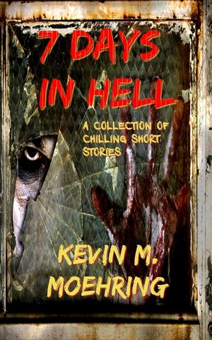 7 Days In Hell: A Collection of Chilling Short Stories image number 0
