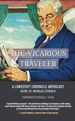 The Vicarious Traveler: A Lowestoft Chronicle Anthology image number 0