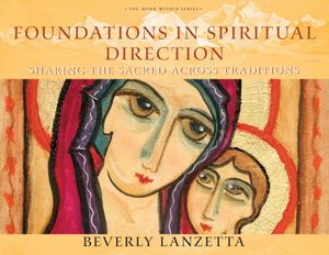 Foundations in Spiritual Direction: Sharing the Sacred Across Traditions image number 0