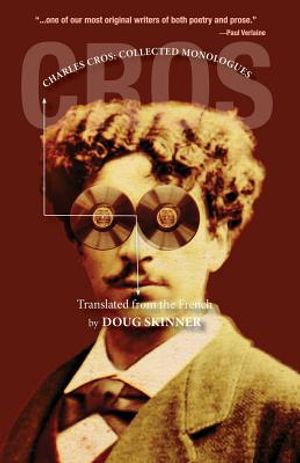 Charles Cros: Collected Monologues image number 0