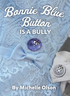 Bonnie Blue Button is a Bully image number 0
