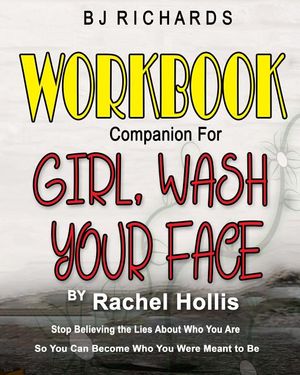 Workbook Companion for Girl Wash Your Face by Rachel Hollis: Stop Believing the Lies About Who You Are So You Can Become Who You Were Meant to Be image number 0