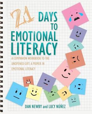 21 Days to Emotional Literacy: A Companion Workbook to The Unopened Gift image number 0