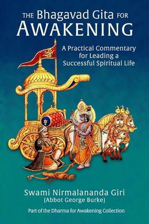 The Bhagavad Gita for Awakening: A Practical Commentary for Leading a Successful Spiritual Life image number 0
