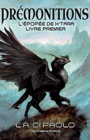 Pr&eacute;monitions: L'&Eacute;pop&eacute;e de K'Tara, Livre Premier image number 0