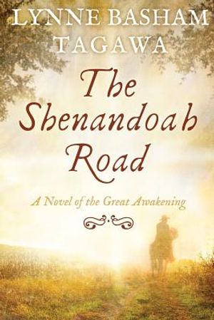 The Shenandoah Road: A Novel of the Great Awakening image number 0