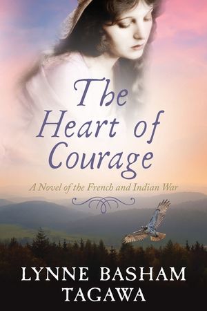 The Heart of Courage: A Novel of the French and Indian War image number 0