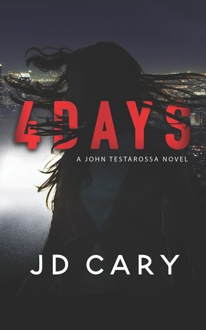 4 Days: A John Testarossa Novel image number 0