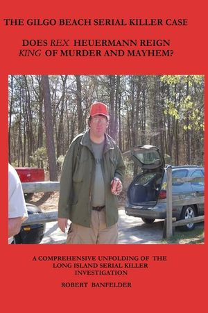 The Gilgo Beach Serial Killer Case: Does Rex Heuermann Reign King of Murder and Mayhem? image number 0