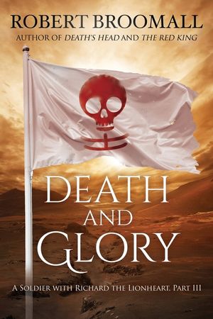 Death and Glory: A Soldier with Richard the Lionheart, Part III image number 0