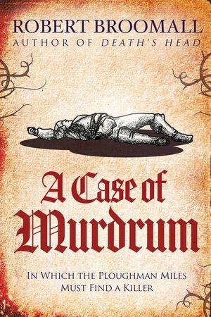 A Case of Murdrum: In Which the Ploughman Miles Must Find a Killer image number 0