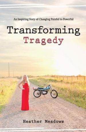 Transforming Tragedy: An Inspiring Story of Changing Painful to Powerful image number 0