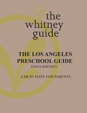 The Whitney Guide: the Los Angeles Preschool Guide image number 0