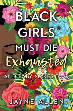 Black Girls Must Die Exhausted: And Baby Makes Two image number 0
