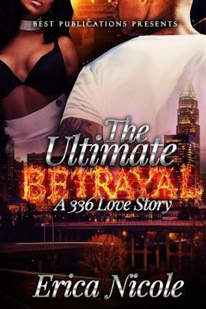 The Ultimate Betrayal: A 336 Love Story image number 0