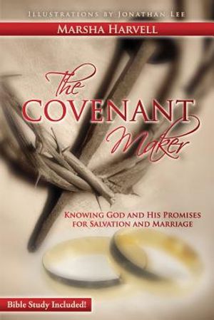 The Covenant Maker: Knowing God and His Promises for Salvation and Marriage (Bible Study Included) image number 0