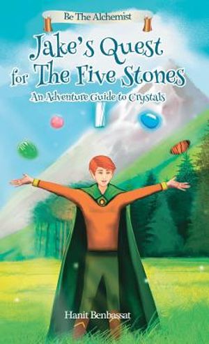 Jake's Quest For The Five Stones: An Adventure Guide For Crystals image number 0