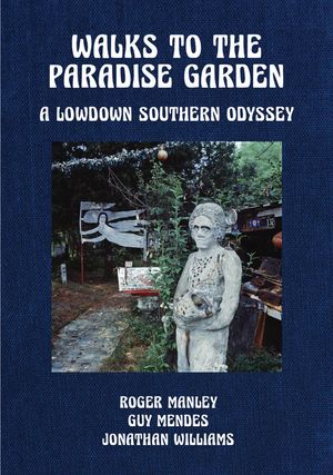 Walks to the Paradise Garden: A Lowdown Southern Odyssey image number 0