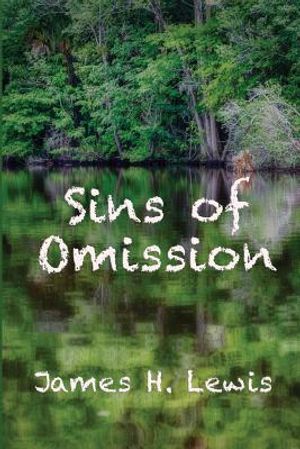 Sins of Omission: Racism, Politics, Conspiracy and Justice in Florida image number 0