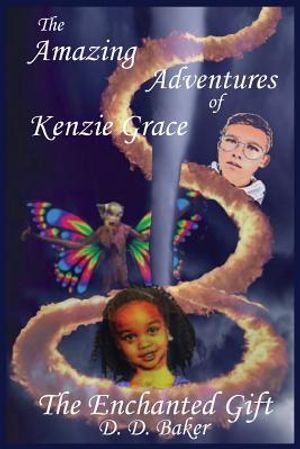 The Amazing Adventures of Kenzie Grace: The Enchanted Gift image number 0