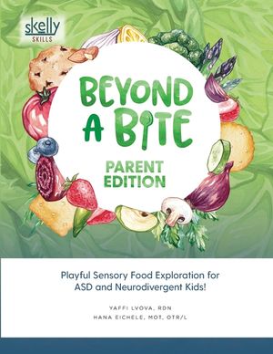 Beyond A Bite Parent Edition: Playful Sensory Food Exploration for ASD and Neurodivergent Kids image number 0