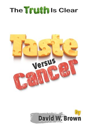 Taste Versus Cancer: The Truth Is Clear image number 0
