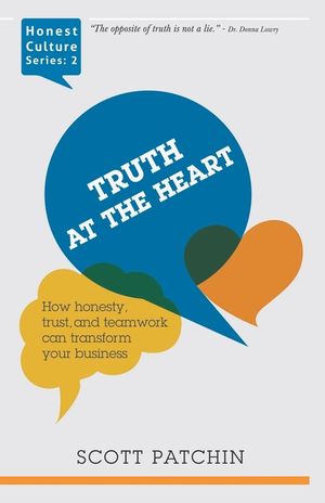 Truth at the Heart: How honesty, trust, and teamwork can transform your business image number 0