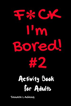 F*ck I'm Bored #2: Activity Book For Adults image number 0