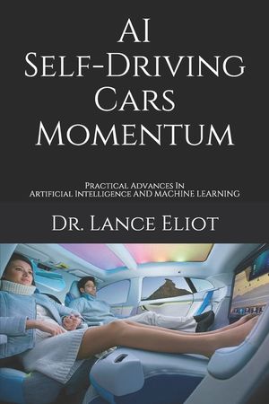 AI Self-Driving Cars Momentum: Practical Advances In Artificial Intelligence image number 0