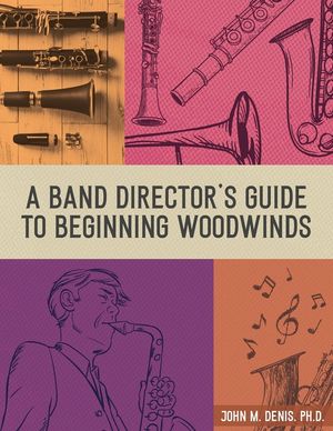 A Band Director's Guide to Beginning Woodwinds image number 0