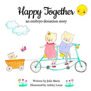 Happy Together, an embryo donation story image number 0