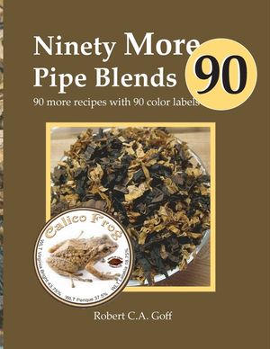 Ninety More Pipe Blends: 90 more recipes with 90 color labels image number 0