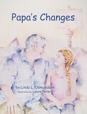 Papa's Changes: Dementia Through a Child's Eyes image number 0
