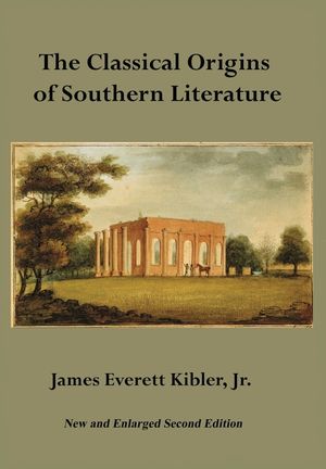 The Classical Origins of Southern Literature image number 0
